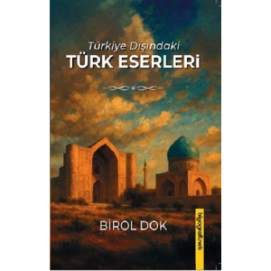 Türkiye Dışındakı Türk Eserleri
