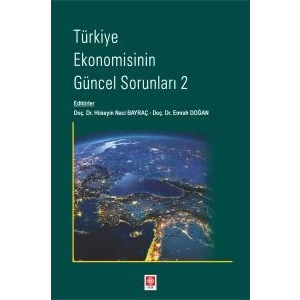 Türkiye Ekonomisinin Güncel Sorunları-2 Hüseyin Naci Bayraç