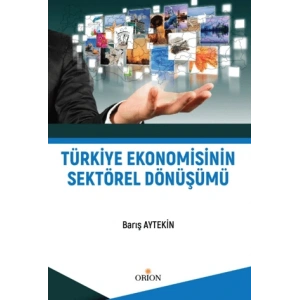 Türkiye Ekonomisinin Sektörel Dönüşümü
