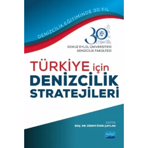 Türkiye İçin Denizcilik Stratejileri