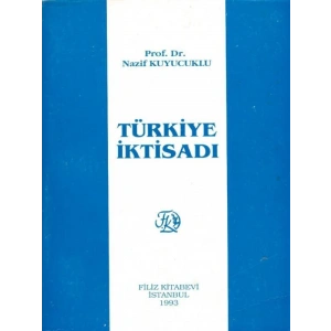 Türkiye İktisadı - Nazif Kuyucuklu