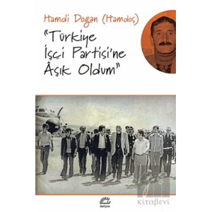 Türkiye İşçi Partisine Aşık Oldum
