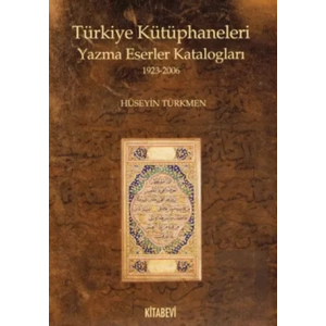 Türkiye Kütüphaneleri Yazma Eserler Katalogları 1923-2006