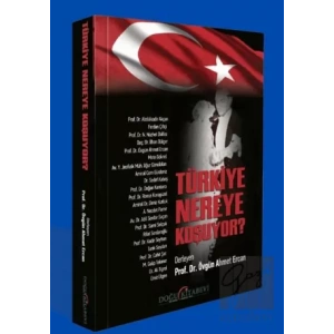 Türkiye Nereye Koşuyor?