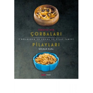 Türkiyenin Çorbaları ve Pilavları