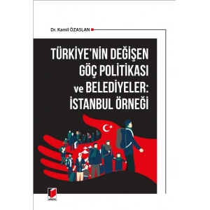 Türkiyenin Değişen Göç Politikası ve Belediyeler: İstanbul Örneği