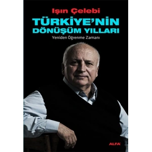 Türkiyenin Dönüşüm Yılları