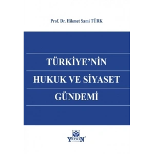 Türkiye nin Hukuk ve Siyaset Gündemi