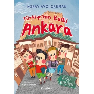 Türkiyenin Kalbi Ankara - Keşif Kulübü