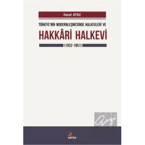Türkiyenin Modernleşmesinde Halkevleri ve Hakkari Halkevi (1932-1951)