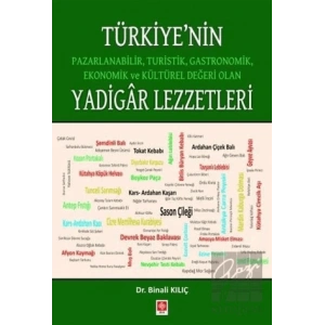 Türkiyenin Pazarlanabilir, Turistik, Gastronomik, Ekonomik ve Kültürel Değeri Olan Yadigar Lezzetler