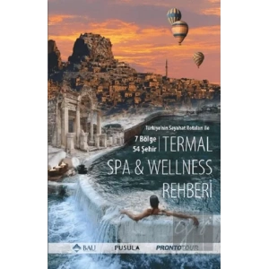 Türkiyenin Seyahat Rotaları ile Termal SPA - Wellness Rehberi