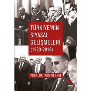 Türkiye`nin Siyasal Gelişmeleri 1923-2018
