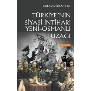 Türkiyenin Siyasi İntiharı Yeni - Osmanlı Tuzağı