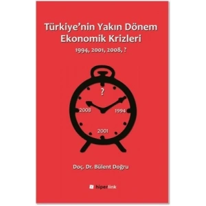 Türkiyenin Yakın Dönem Ekonomik Krizleri