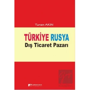 Türkiye Rusya Dış Ticaret Pazarı