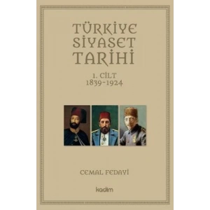 Türkiye Siyaset Tarihi 1.Cilt 1839-1924