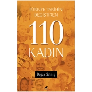 Türkiye Tarihini Değiştiren 110 Kadın