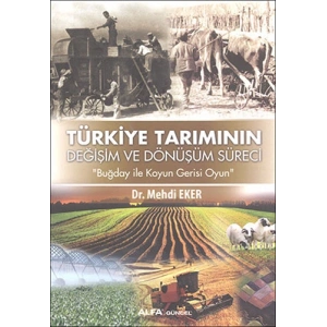 Türkiye Tarımının Değişim ve Dönüşüm Süreci