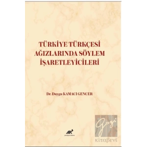 Türkiye Türkçesi Ağızlarında Söylem İşaretleyicileri