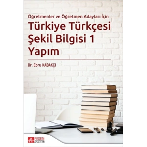 Türkiye Türkçesi Şekil Bilgisi 1 Yapım