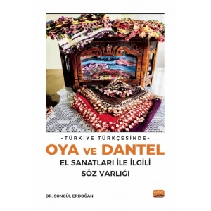 Türkiye Türkçesinde Oya ve Dantel El Sanatları ile İlgili Söz Varlığı