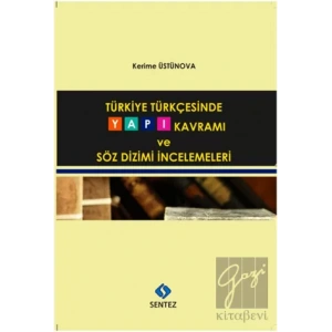 Türkiye Türkçesinde Yapı Kavramı ve Söz Dizimi İncelemeleri