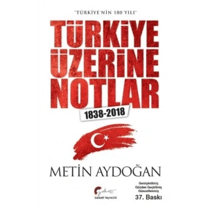 Türkiye Üzerine Notlar (1838-2018)