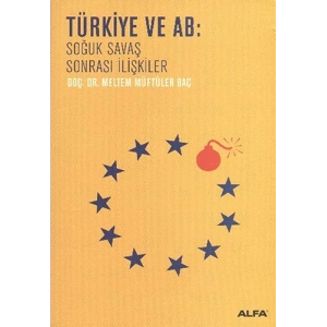 Türkiye ve AB: Soğuk Savaş Sonrası İlişkiler