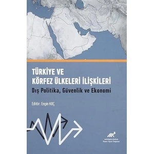 Türkiye ve Körfez Ülkeleri İlişkileri