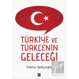 Türkiye ve Türkçenin Geleceği