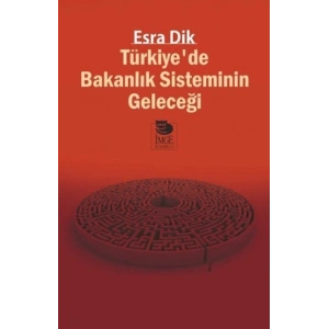 Türkiyede Bakanlık Sisteminin Geleceği