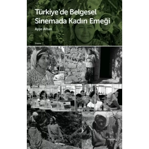 Türkiye’de Belgesel Sinemada Kadın Emeği