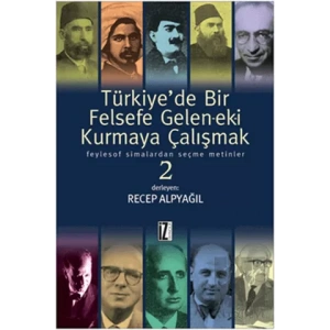 Türkiye’de Bir Felsefe Gelen-ek-i Kurmaya Çalışmak 2