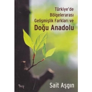 Türkiye’de Bölgelerarası Gelişmişlik Farkları ve D