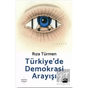 Türkiye’de Demokrasi Arayışı