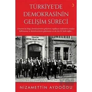 Türkiye’de Demokrasinin Gelişim Süreci