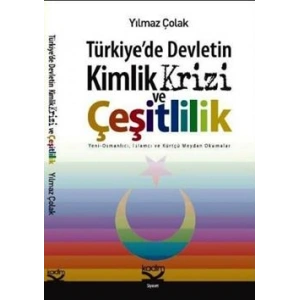 Türkiye’de Devletin Kimlik Krizi ve Çeşitlilik