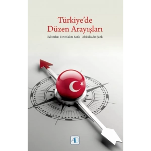 Türkiye’de Düzen Arayışları
