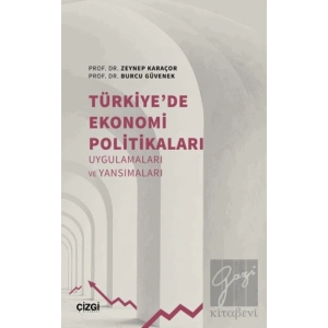 Türkiye’de Ekonomi Politikaları Uygulamaları ve Yansımaları