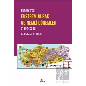 Türkiye’de Ekstrem Kurak ve Nemli Dönemler (1951-2018)
