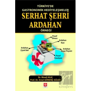 Türkiyede Gastronomik Hediyeleşmeler - Serhat Şehri Ardahan Örneği