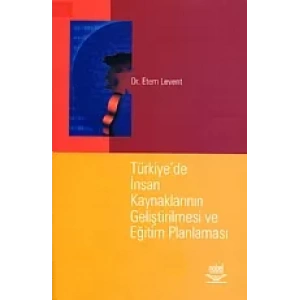 Türkiye’de İnsan Kaynaklarının Geliştirilmesi ve Eğitim Planlaması