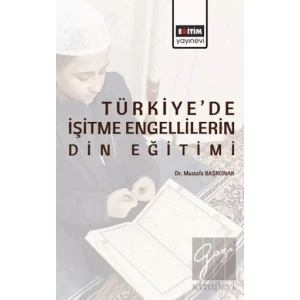 Türkiye’de İşitme Engellilerin Din Eğitimi