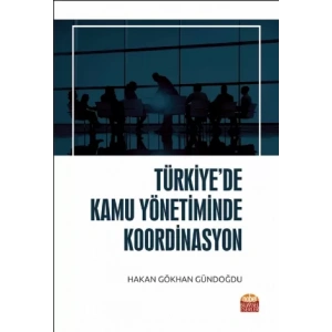 Türkiye’de Kamu Yönetiminde Koordinasyon