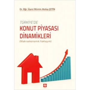Türkiyede Konut Piyasası Dinamikleri Mümin Atalay Çetin