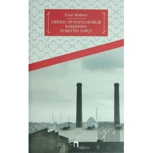 Türkiye’de Liberal Muhafazakarlık ve Nurettin Topçu