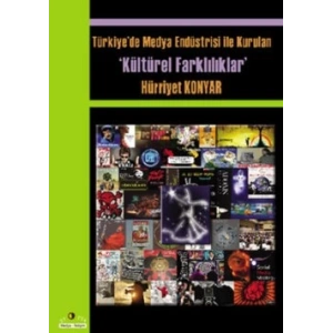 Türkiye’de Medya Endüstrisi ile Kurulan Kültürel Farklılıklar