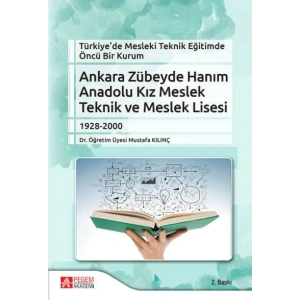 Türkiye’de Mesleki Teknik Eğitimde Öncü Bir Kurum Ankara Zübeyde Hanım Anadolu Kız Meslek Teknik ve