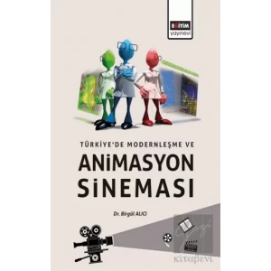 Türkiye’de Modernleşme ve Animasyon Sineması